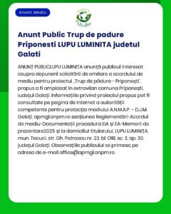 Cerere de emitere a acordului de mediu pentru proiectul 'Exploatare mase lemnoase' propus a fi amplasat în județul Galați
