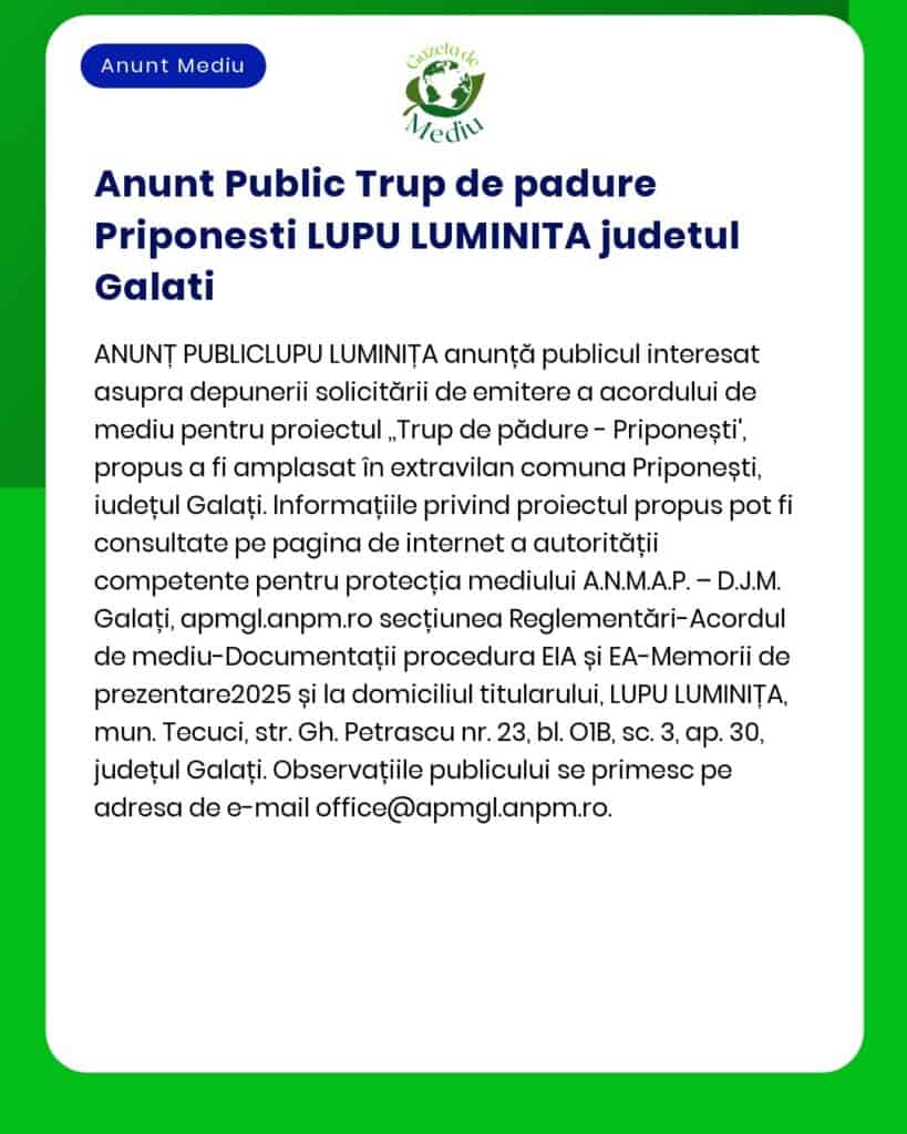 Cerere de emitere a acordului de mediu pentru proiectul 'Exploatare mase lemnoase' propus a fi amplasat în județul Galați