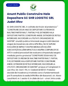 Anunt Public Construire Hale Depozitare SC SHR LOGISTIC SRL Judet Ilfo