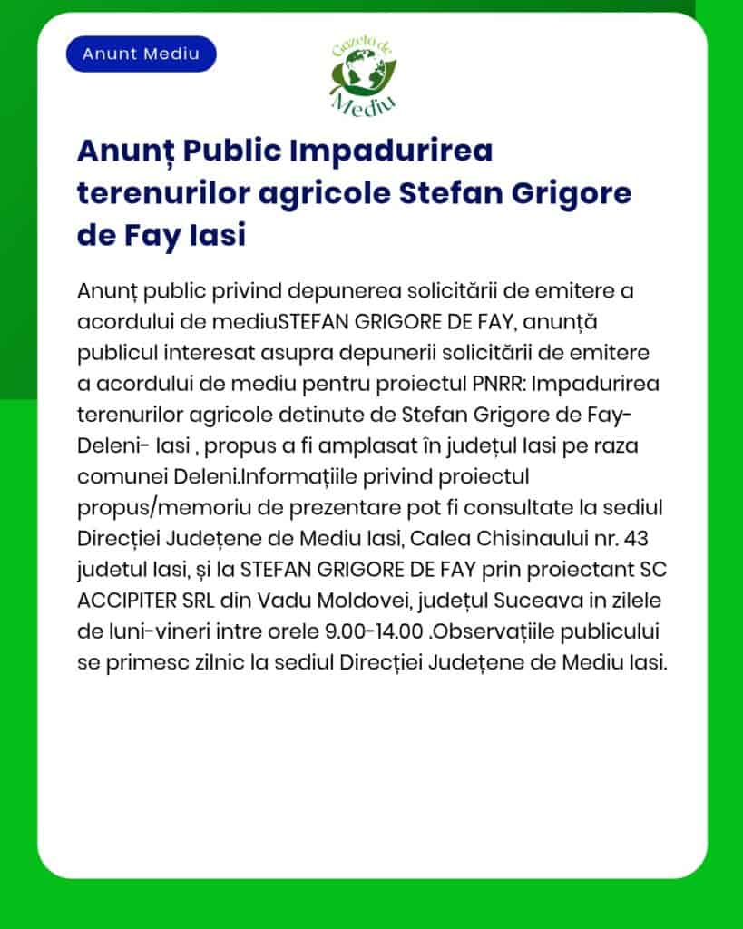 Ștefan Grigore de Fay solicită aprobarea de mediu pentru teren agricol situat în județul Iași conform informațiilor prezentate proiectului transmis la APM
