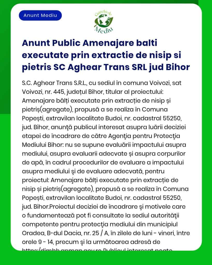 Se anunță intenție de extracție nisip și pietriș în județul Bihor Documentația a fost depusă la APM pentru evaluarea impactului asupra mediului