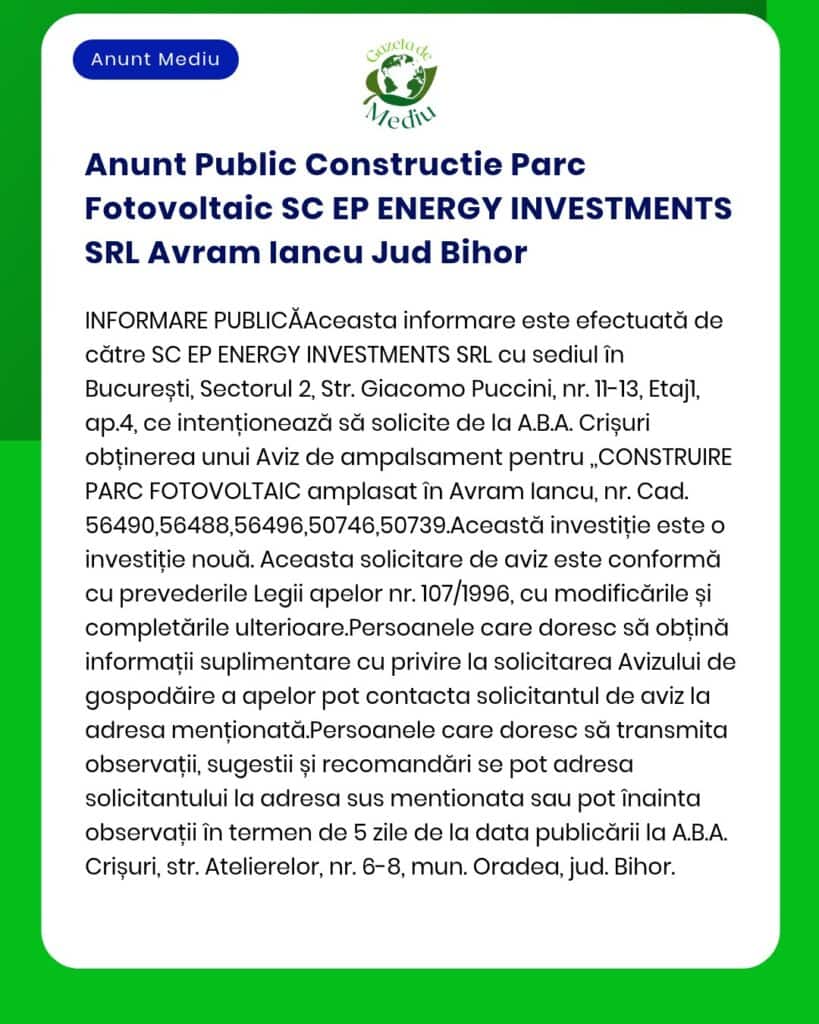 SC EP Energy Investments SRL anunță depunerea solicitării pentru emiterea acordului de mediu privind proiectul parc fotovoltaic propus a fi amplasat în Avram Iancu județul Bihor la APM
