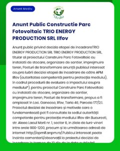 Decizia etapei de încadrare pentru proiectul 'Construire parc fotovoltaic' propus de TRIO ENERGY PRODUCTION SRL Ilfov pe teritoriul localității menționate emisă de APM