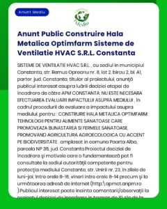 APM anunță depunerea solicitării de emitere a acordului de mediu pentru proiectul 'Construire hală metalică cu instalații HVAC' propus a fi amplasat în municipiul Constanța