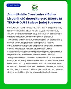 SC NEAGU M TEAM-HOUSE anunță intenția de construire clădiri birouri și depozitare în Salcea județul Suceava Documentație depusă la APM Suceava pentru evaluarea impactului asupra mediului