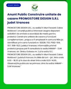 PROMOSTORE DESIGN SRL anunță intenția de a construi unitate de cazare în județul Vrancea proiect supus evaluării de APM