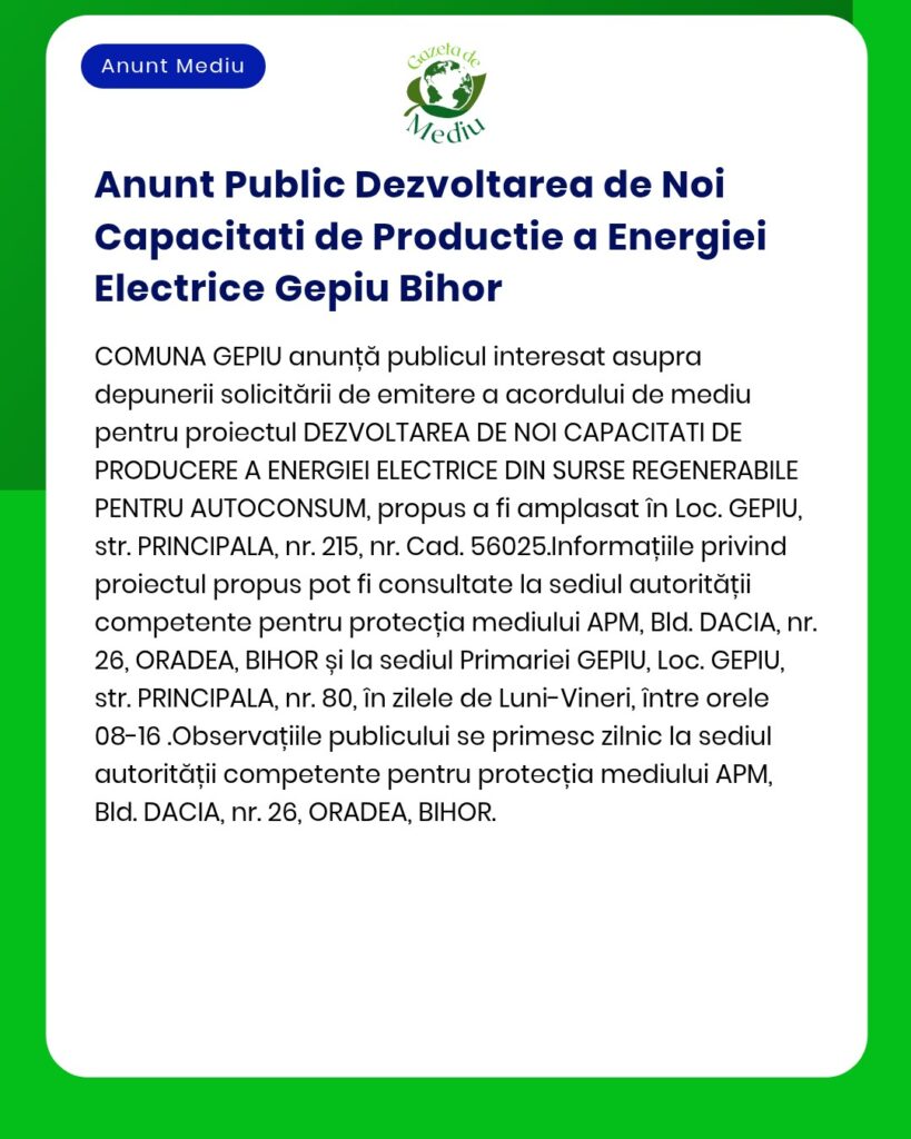 APM Bihor anunță depunerea solicitării de emitere a acordului de mediu pentru proiectul 'Construire centrală electrică fotovoltaică Gepiu județul Bihor' Titular [nume titular dacă este specificat textual]