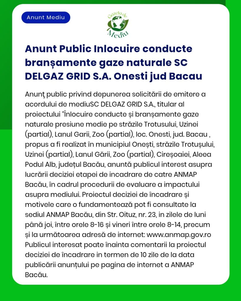 Înlocuire conductă de gaze naturale în Onești județul Bacău Străzi afectate Titular SC DELGAZ GRID SA