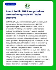 APM Suceava anunță înregistrarea și evaluarea impactului asupra mediului pentru proiectele pe terenuri agricole în Baia Suceava în cadrul inițiativei PNRR