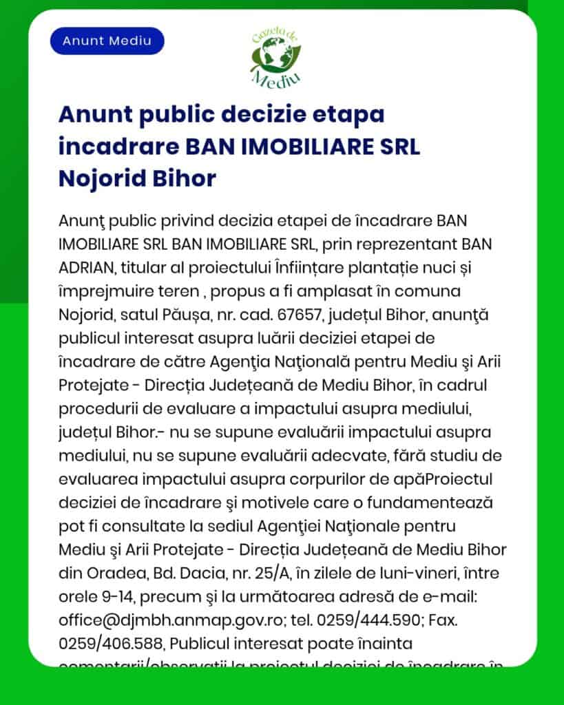 APM a luat decizia etapei de încadrare pentru proiectul propus de BAN IMOBILIARE SRL privind o plantație în localitatea Nojorid județul Bihor