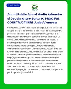 APM anunță depunerea solicitării de emitere a acordului de mediu pentru proiectul desilozare și adâncire lac pe teritoriul municipiului Focșani județul Vrancea titular SC PROCIFAL CONSTRUCȚII SRL
