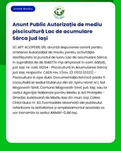APM Iași anunță depunerea solicitării de emitere a autorizației de mediu pentru acvacultură la lacul Sârca