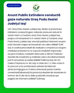 APM anunță depunerea solicitării de emitere a acordului de mediu pentru proiectul 'Extindere rețea distribuție gaze naturale în orașul Podu Iloaiei județul Iași'