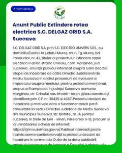 Anunț privind depunerea solicitării de emitere a acordului de mediu pentru proiectul extindere rețea electrică Titular DELGAZ GRID SA Suceava Evaluarea impactului se face de către APM