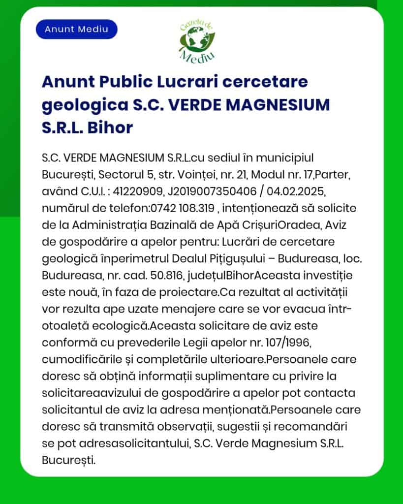 Informații privind proiectul propus pot fi consultate la sediul APM Bihor și la SC Verde Magnesium SRL