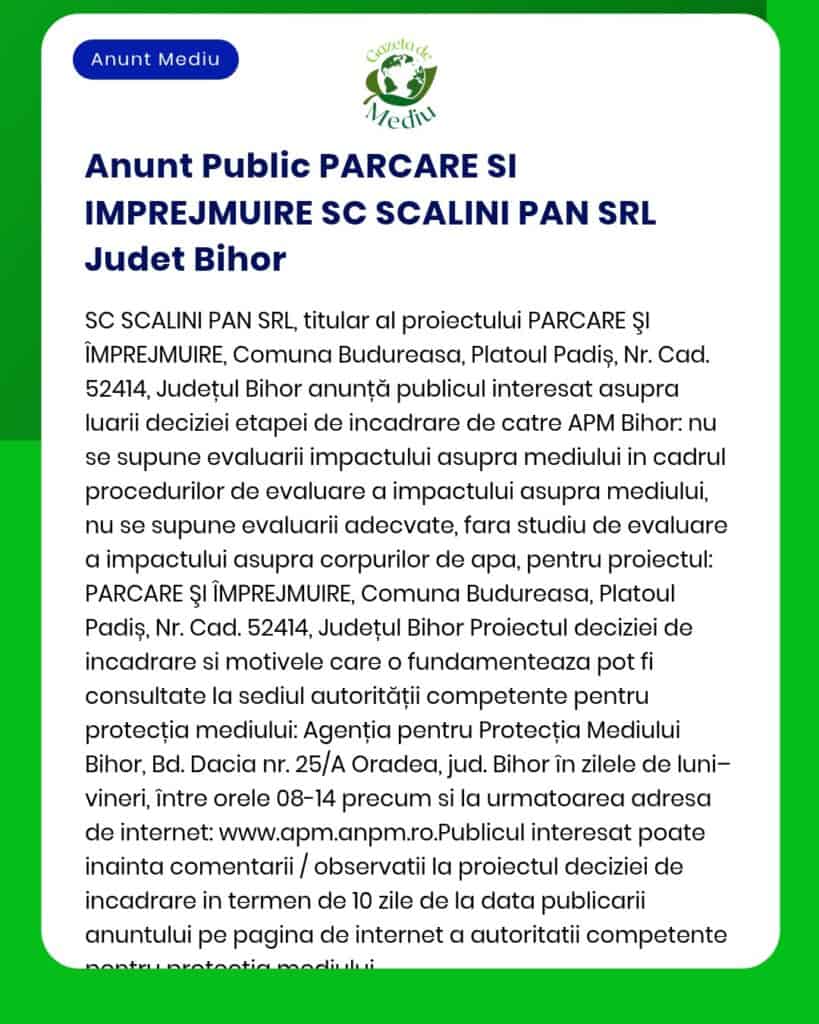 SC SCALINI PAN SRL anunță intentia realizării proiectului 'Construire parcare autoturisme' în comuna Budureasa jud Bihor și solicită la APM evaluarea impactului asupra mediului