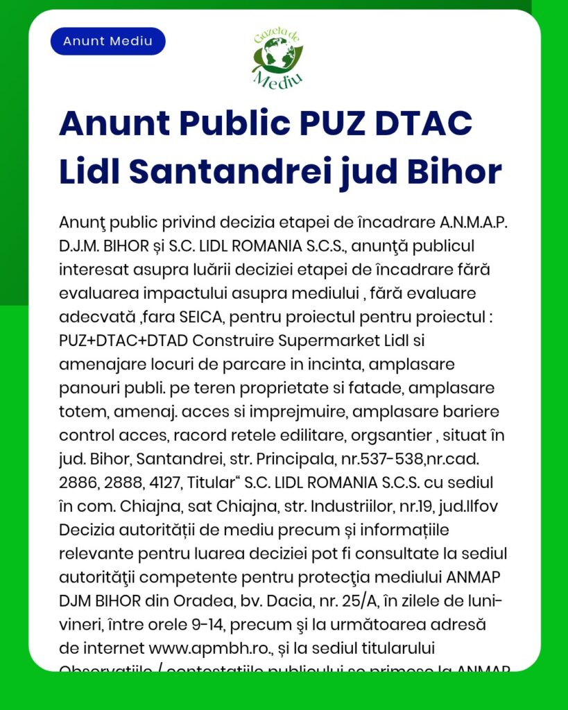 APM a luat decizia privind evaluarea impactului asupra mediului pentru proiectul Lidl supermarket Santandrei Bihor