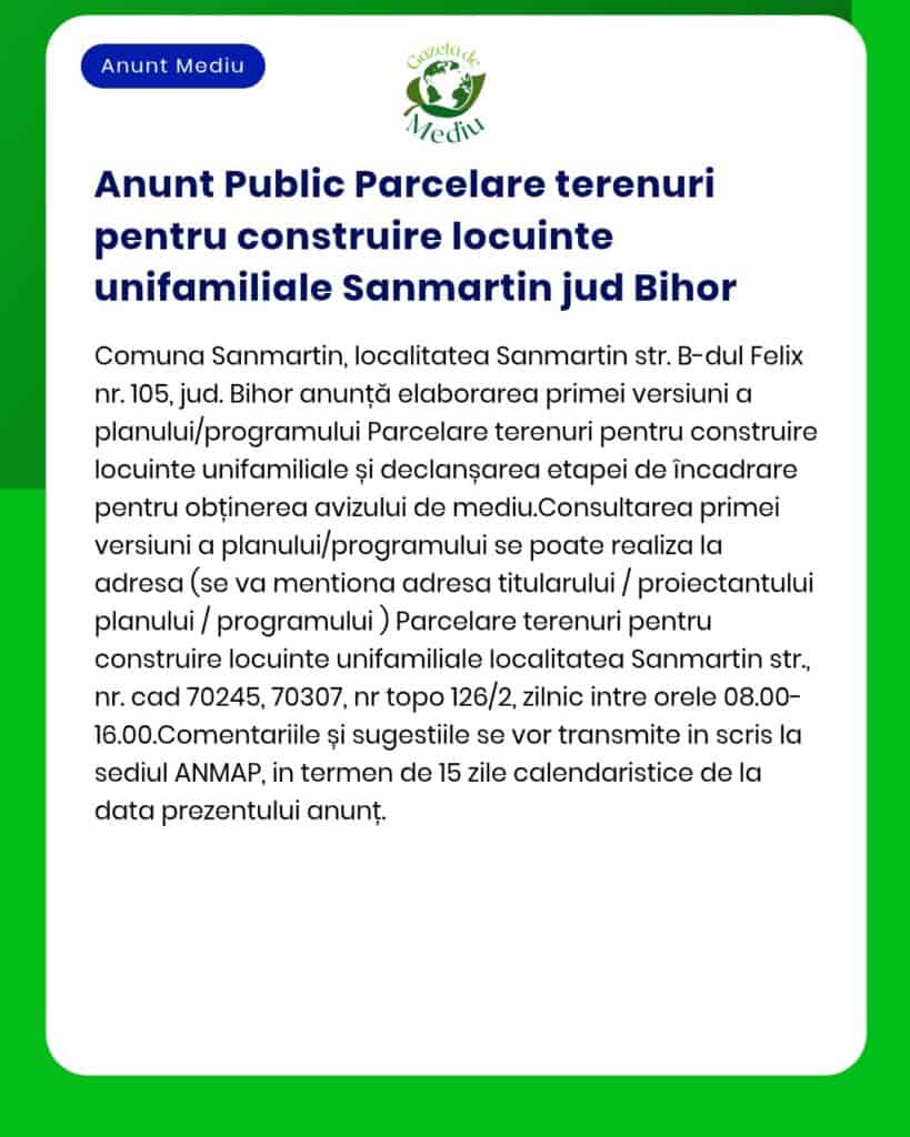 APM anunță solicitarea acordului de mediu pentru construirea de locuințe pe parcele situate în Sânmartin Bihor Informații despre proiect și procedură sunt disponibile la cerere