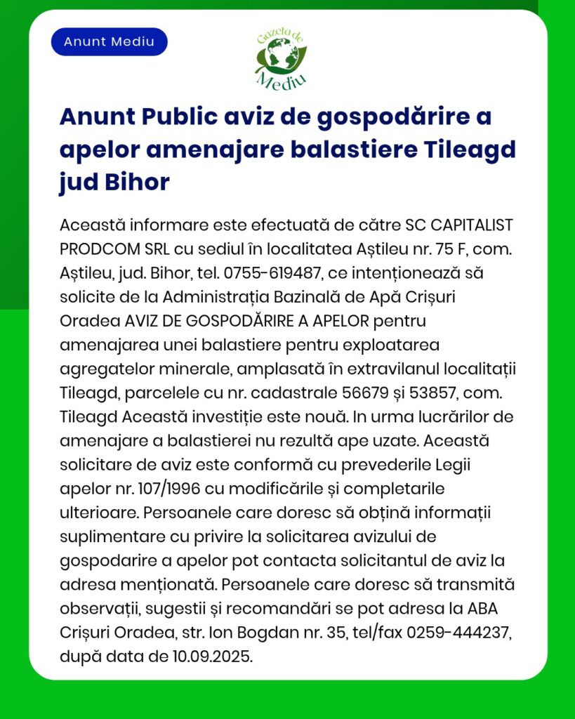 SC CAPITALIST PRODCOM SRL solicită de la APM aprobarea pentru gospodărirea apelor pentru exploatarea unui perimetru de balastieră în comuna Tileagd județul Bihor