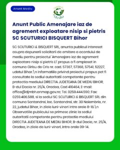 Anunț public privind depunerea solicitării de emitere a acordului de mediu pentru proiectul extracție nisip și pietriș propus a fi amplasat în județul Bihor titular SC SC SCUTURICI & BISQUERT SRL la APM