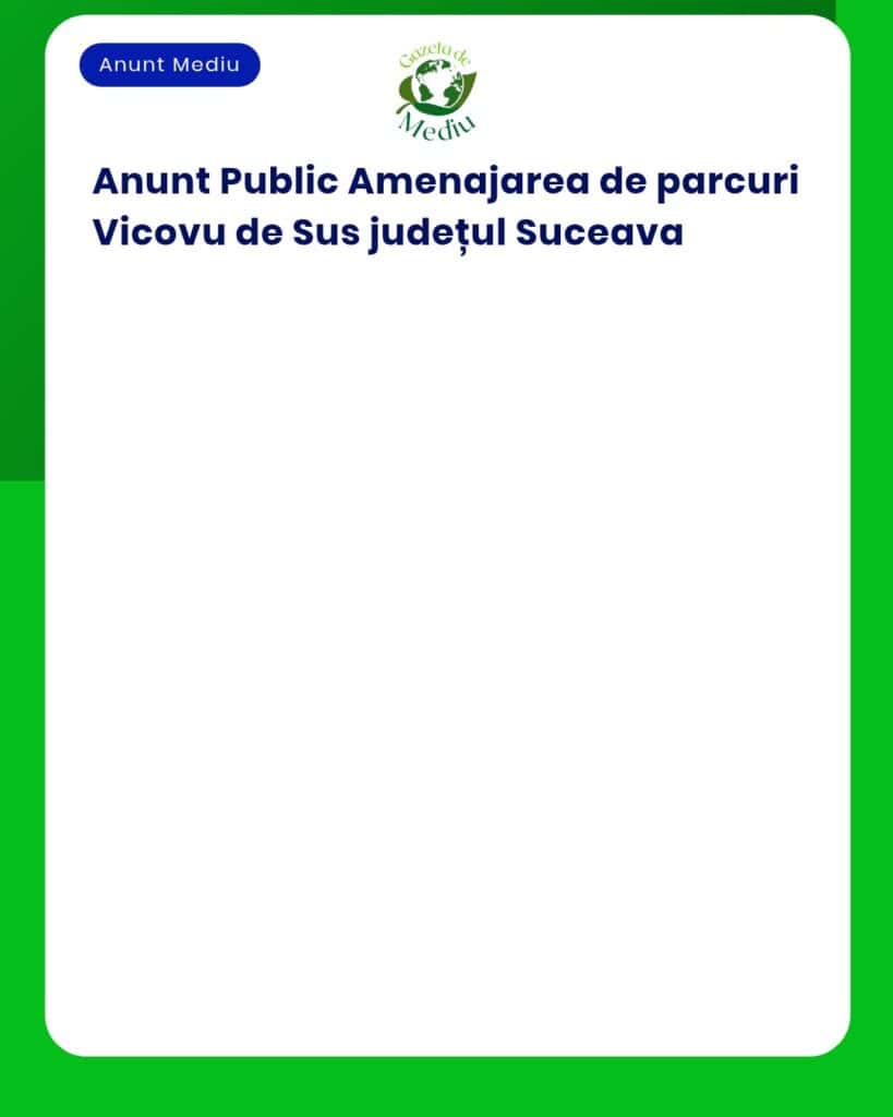 Creare parcuri orașul Vicovu de Sus județul Suceava