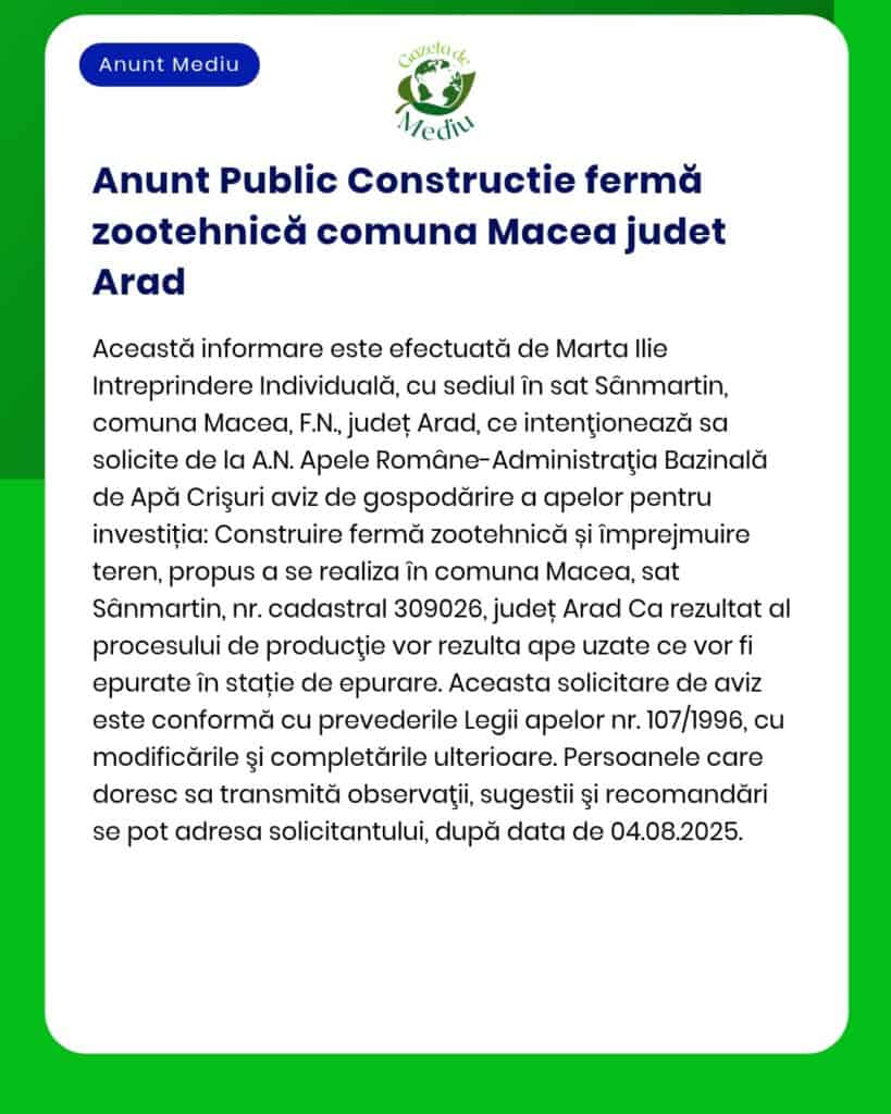 APM anunță solicitarea acordului de mediu pentru construirea unei ferme zootehnice în Macea județul Arad conform prevederilor legale în vigoare