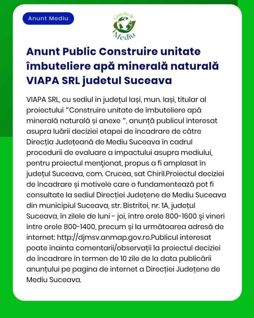 APM anunță elaborarea evaluării impactului asupra mediului pentru proiectul 'Stație de îmbuteliere apă minerală' propus de VIAPA SRL în județul Suceava