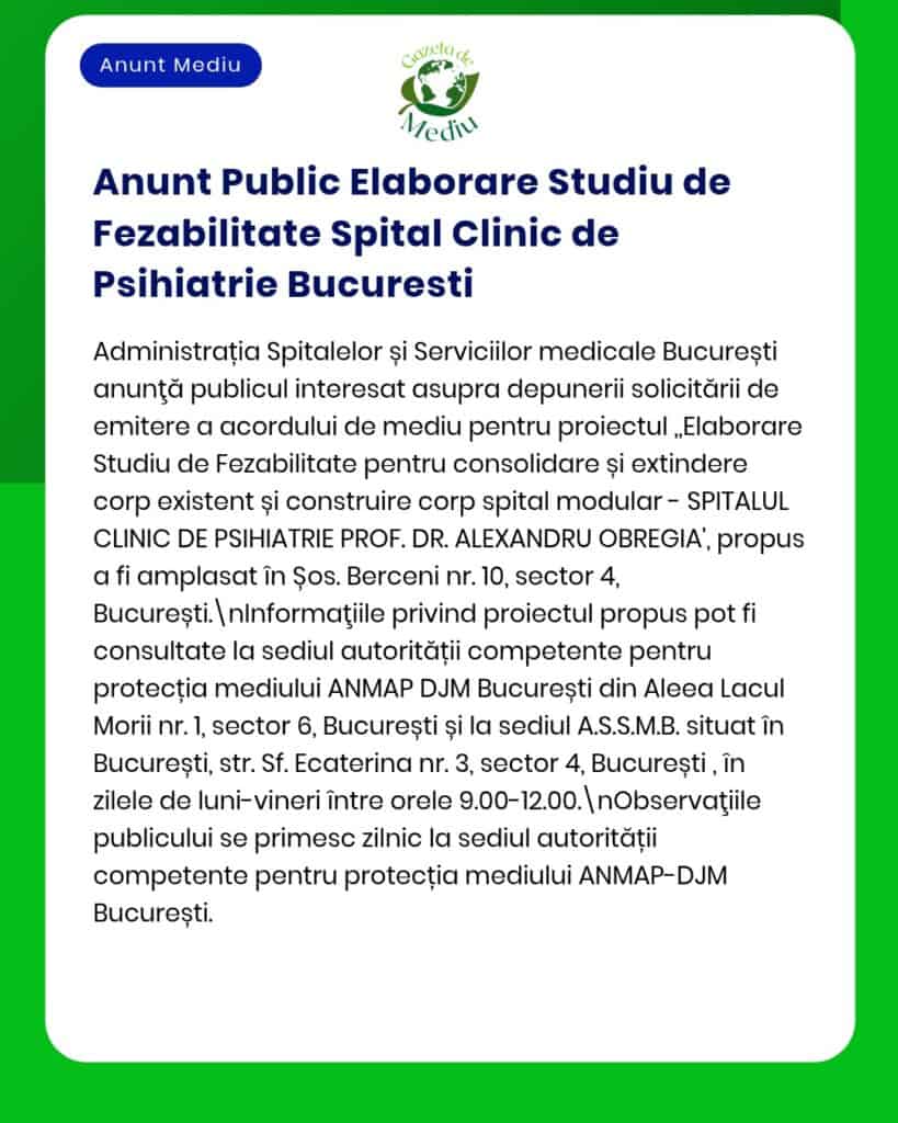 Anunț privind depunerea solicitării pentru obținerea acordului de mediu pentru proiectul clinică modulară psihiatrie București propus a fi amplasat în București
