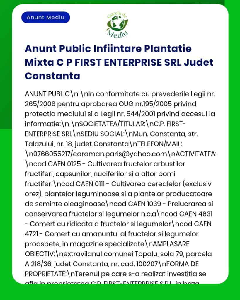 Anunț privind înființarea unei plantații mixte de către CP FIRST-ENTERPRISE SRL în județul Constanța cu detalii despre autorizații și activitatea planificată