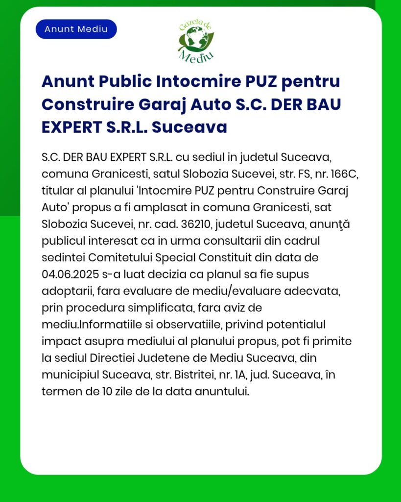 Construire garaj auto Titular DER BAU EXPERT SRL Solicitare acord de mediu de la APM Suceava