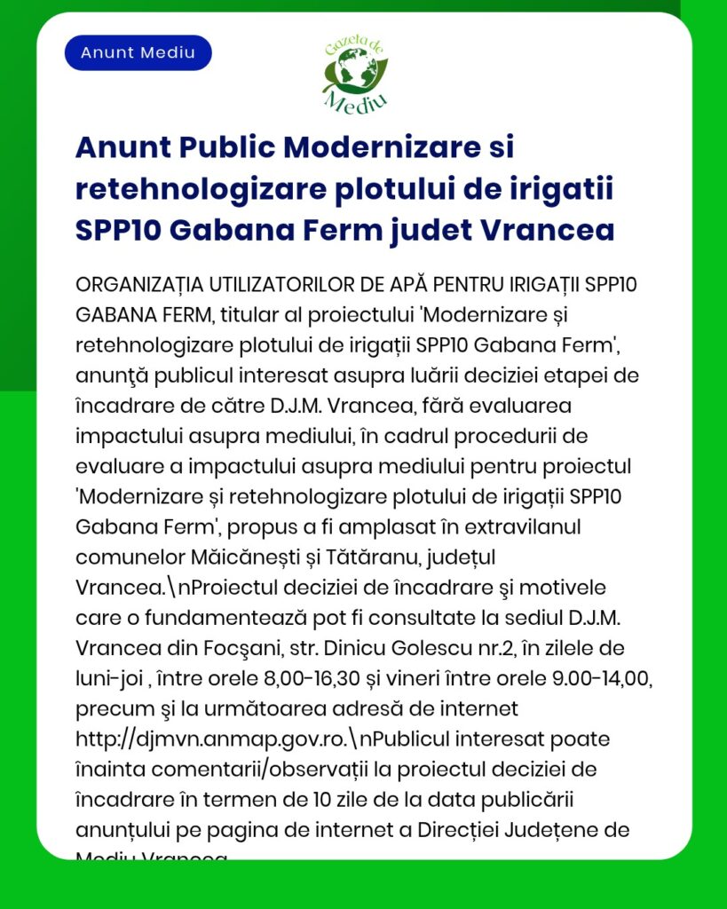 Modernizarea și retehnologizarea parcelei de irigații SPP10 județul Vrancea Proiectul se află în evaluare pentru obținerea acordului de mediu la APM