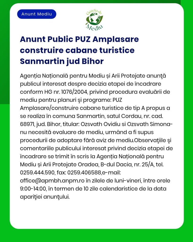 Dezvoltare cabane turistice propusă în Sânmartin Bihor detalii despre proiect și procedura de evaluare