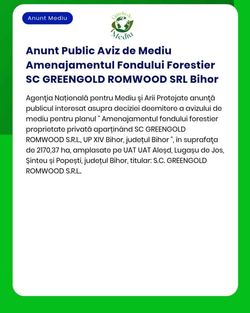 Anunt Public Aviz de Mediu Amenajamentul Fondului Forestier SC GREENGO