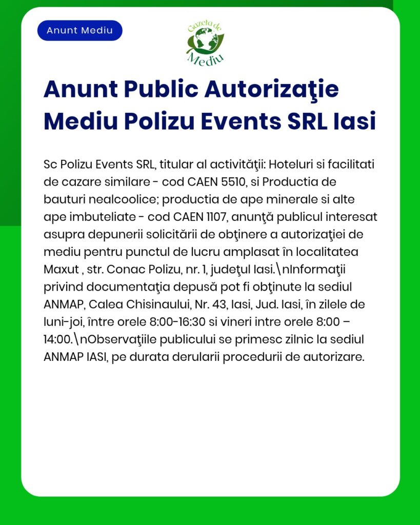 Mediu Polizu Events SRL Iași a depus cerere pentru autorizație de mediu privind un proiect în Maxut, Iași.