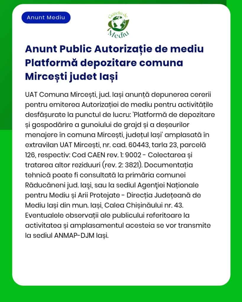 APM anunță solicitarea acordului de mediu pentru platforma de gestionare a deșeurilor în comuna Mircești județul Iași Informații despre proiect și depunerea solicitării disponibile la APM