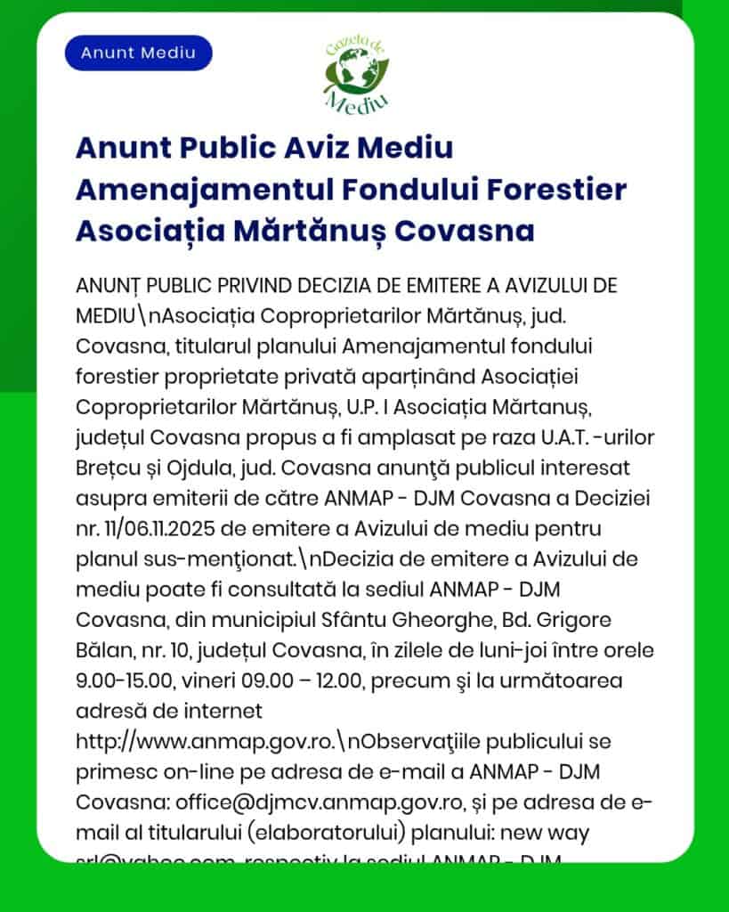 APM a luat decizia emiterii acordului de mediu pentru Asociația Forestieră Mărtănuș din Covasna