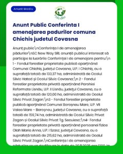 Anunț privind organizarea unei dezbateri publice pentru gestionarea pădurilor în comuna Chichiș județul Covasna cu detalii despre suprafețele de pădure și proprietarii ce vor fi discutate