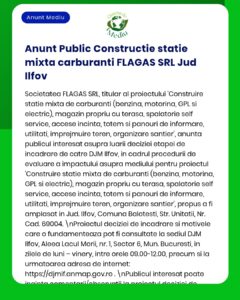 Anunt public referitor la proiectul 'Construire statie mixta de carburanti' FLAGAS SRL Jud Ilfov detaliind activități proceduri și cerințe de mediu pentru autorizație