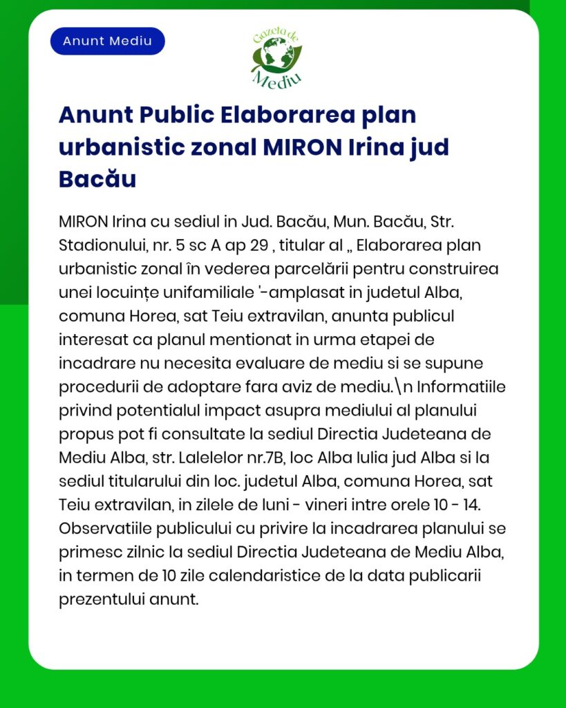 Anunț privind un plan urbanistic de dezvoltare MIRDN Irina în Bacău pentru construirea unor locuințe în Alba.