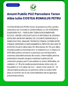Anunț public privind parcelarea unui teren în Alba Iulia de către COȘTEA ROMULUS PETRU cu detalii despre proiectul de urbanism și reglementările asociate
