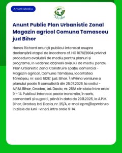 Anunț privind elaborarea Planului Urbanistic Zonal - Zonă mixtă comercial-agricolă localitatea Tămășeu județul Bihor Titular proiect [numele titularului dacă apare în anunț]