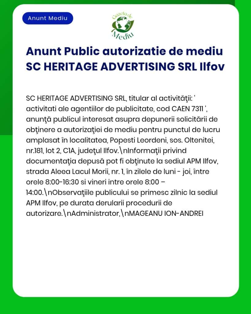 SC HERITAGE ADVERTISING SRL Ilfov a depus solicitare la APM pentru obținerea autorizației de mediu pentru punctul situat în Popești Leordeni str Oltenitei