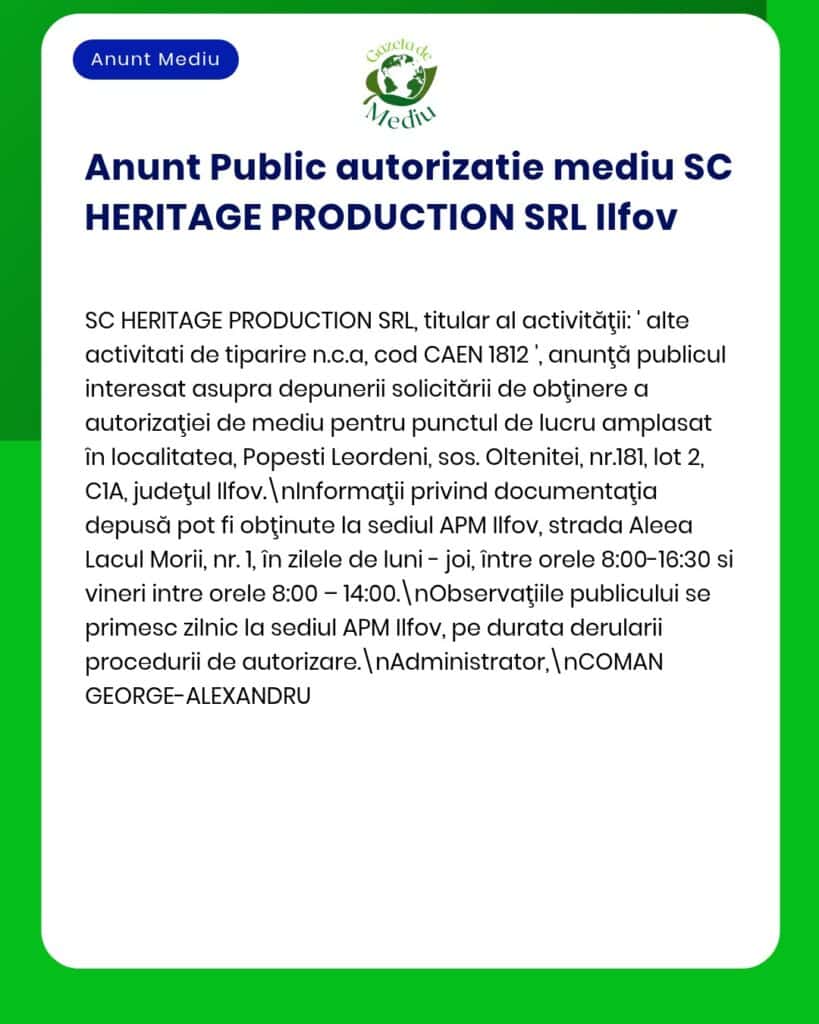 SC HERITAGE PRODUCTION SRL solicită la APM emiterea autorizației de mediu pentru punctul de lucru situat în Popești Leordeni județul Ilfov