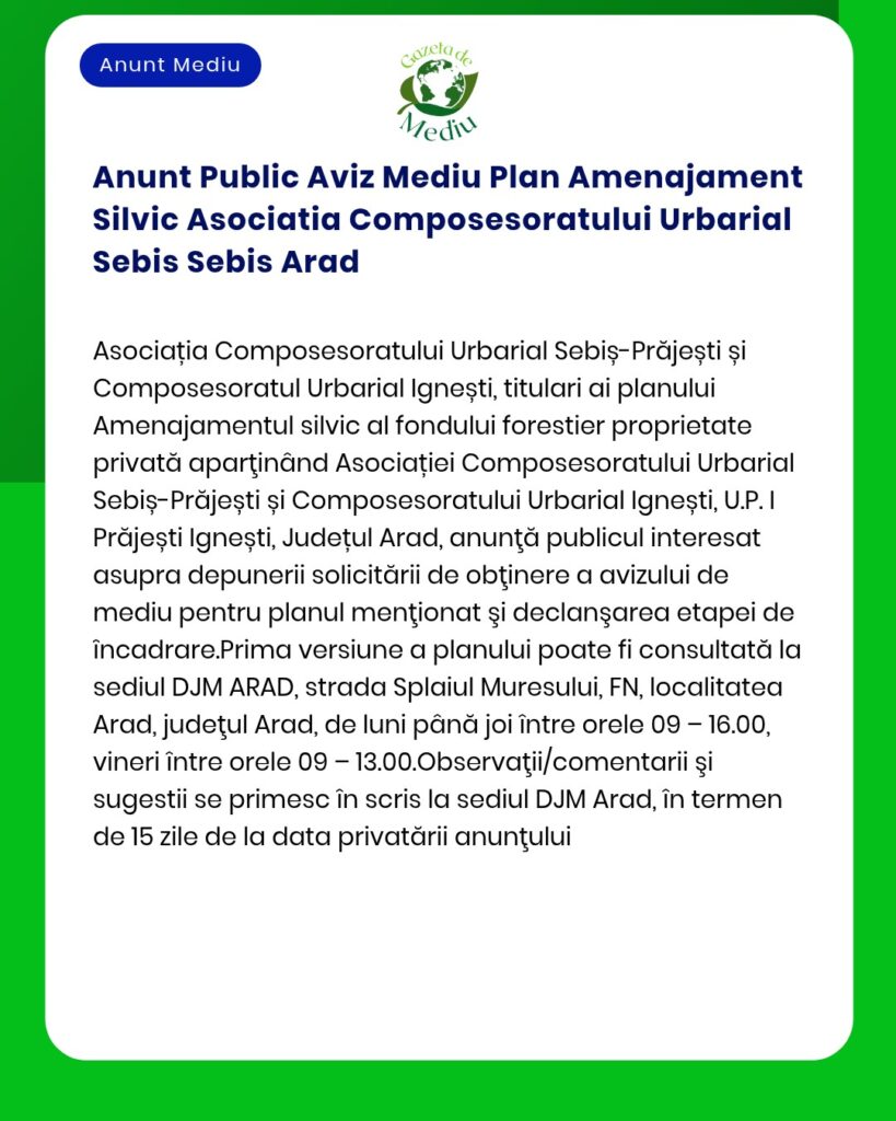 Anunt Public Aviz Mediu Plan Amenajament Silvic Asociatia Composesorat
