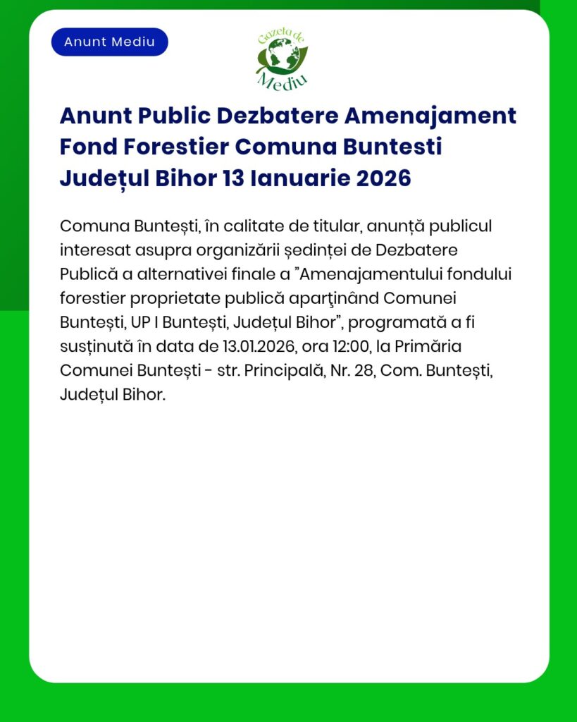 Anunt Public Dezbatere Amenajament Fond Forestier Comuna Buntesti Jude