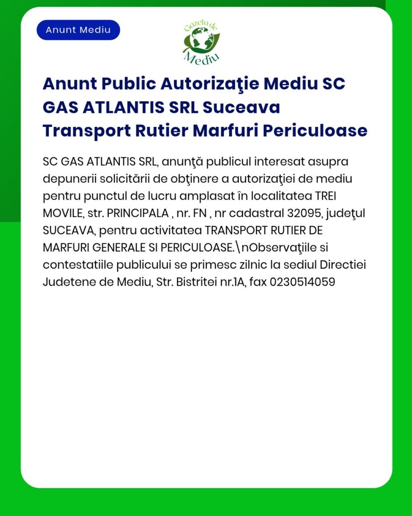 SC GAS ATLANTIS SRL solicită autorizație de mediu pentru transport marfă periculoasă în județul Suceava.