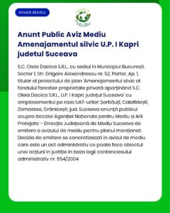 Anunț privind proiect silvic propus de S.C. Oleia Dacica S.R.L. în U.P. I Kapri, județul Suceava.