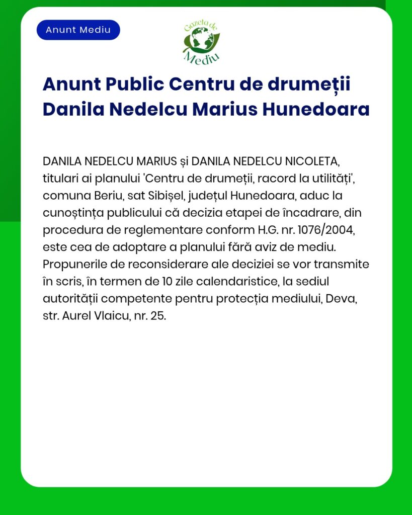 APM informează despre procedura de evaluare a impactului pentru planul centru de drumeții Danila Nedelcu Marius, Beriu, Hunedoara.