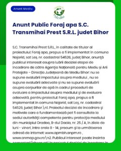 Anunț evaluarea impactului asupra mediului pentru proiectul foraj de apă realizat de S.C. Transmihai Prest S.R.L. în Nojorid, Bihor.