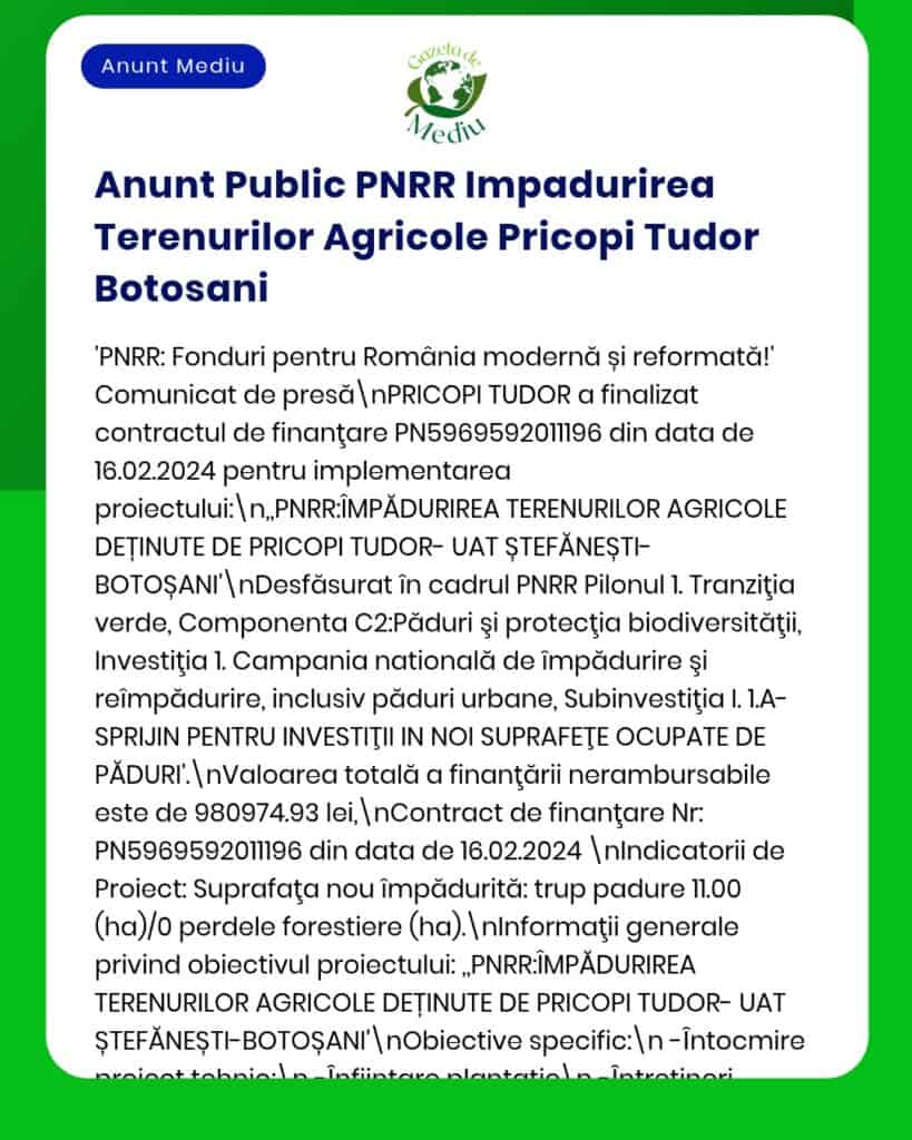 Anunț privind împădurire pe terenurile agricole Pricopi Tudor, Botoșani, prin PNRR Pilonul I Tranziția Verde.